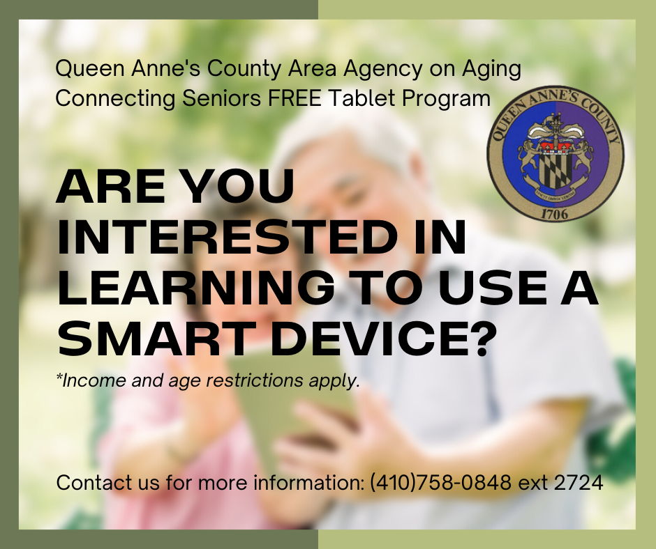 Queen Annes County Area on Aging Connecting Seniors FREE Tablet Program 