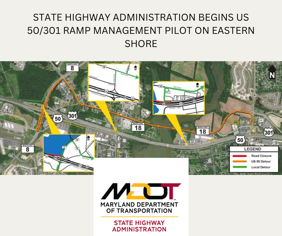 STATE HIGHWAY ADMINISTRATION BEGINS US 50301 RAMP MANAGEMENT PILOT ON EASTERN SHORE