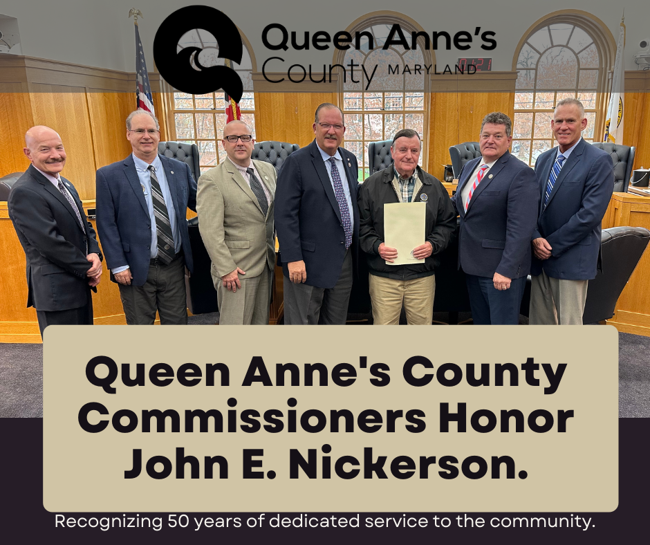 Queen Annes County Commissioners Honor John E. Nickerson.